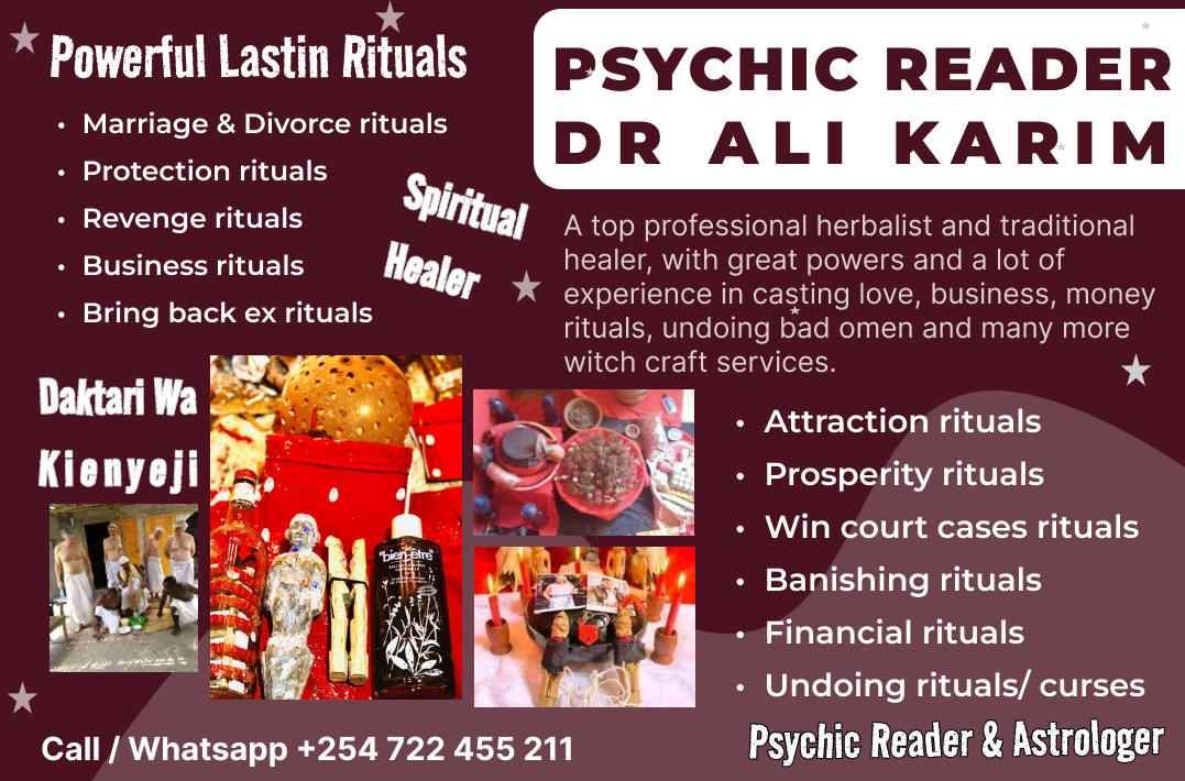 Poster for Dr Ali Karim, psychic reader and astrologer — a professional herbalist and traditional healer experienced in casting love, business and money rituals. Services include marriage and divorce rituals, protection, revenge, business, bring back ex, attraction, prosperity, court case, banishing and financial rituals. Call or WhatsApp +254 722 455 211.