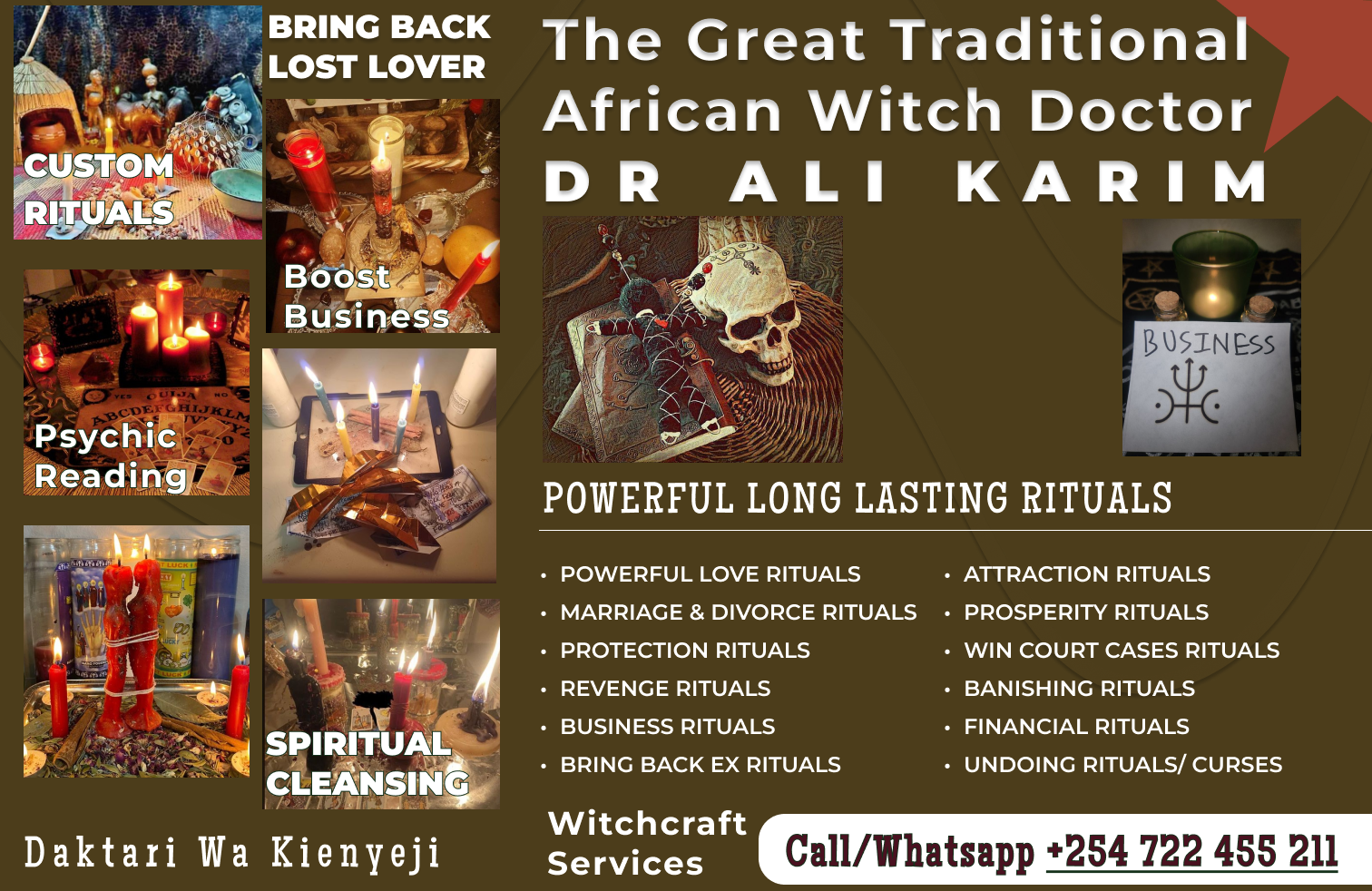 Poster for Dr Ali Karim, the great traditional African witch doctor, offering powerful long lasting rituals: love rituals, marriage and divorce rituals, protection rituals, revenge rituals, business rituals, bring back ex rituals, attraction rituals, prosperity rituals, court case rituals, banishing rituals, financial rituals, and undoing curses. Call or WhatsApp +254 722 455 211.